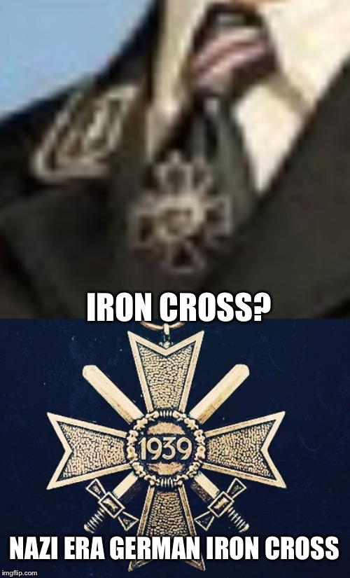 IRON CROSS? NAZI ERA GERMAN IRON CROSS | made w/ Imgflip meme maker