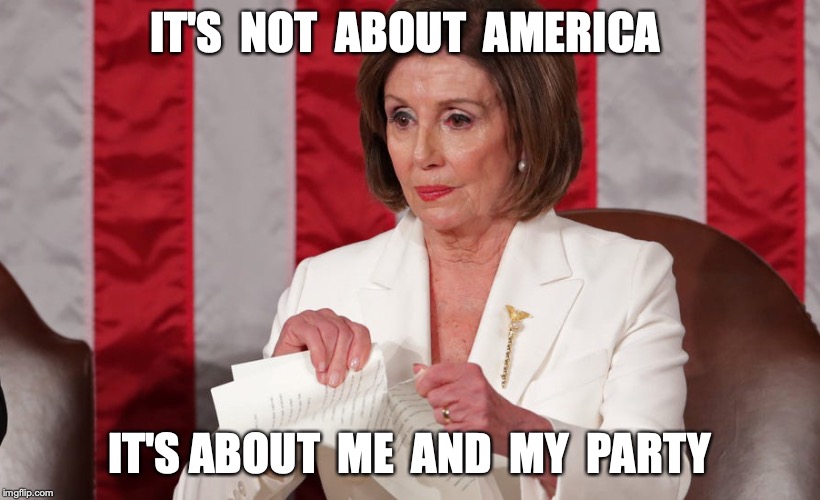 Pelosi is god two | IT'S  NOT  ABOUT  AMERICA; IT'S ABOUT  ME  AND  MY  PARTY | image tagged in pelosi tantrum,futurama fry,skeptical baby,baby yoda,funny,democrats | made w/ Imgflip meme maker