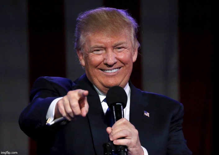 Trump laughing at haters | image tagged in trump laughing at haters | made w/ Imgflip meme maker