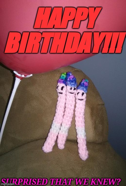 Happy Birthday Wormies | image tagged in happy birthday wormies | made w/ Imgflip meme maker