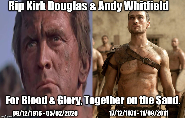 Spartacus Together on the Sand | Rip Kirk Douglas & Andy Whitfield; For Blood & Glory, Together on the Sand. 17/12/1971 - 11/09/2011; 09/12/1916 - 05/02/2020 | image tagged in spartacus,kirk douglas,andy whitfield,rest in peace,rip | made w/ Imgflip meme maker