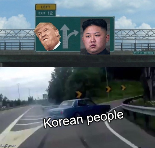 Left Exit 12 Off Ramp | Korean people | image tagged in memes,left exit 12 off ramp | made w/ Imgflip meme maker