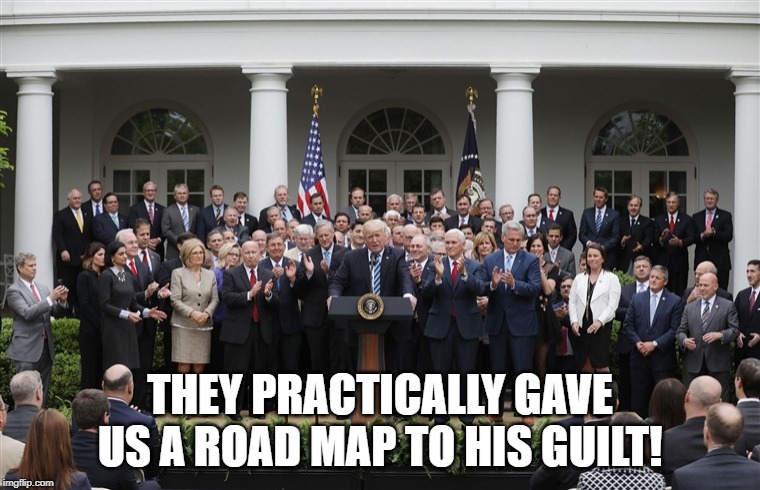 Republican Senators | THEY PRACTICALLY GAVE US A ROAD MAP TO HIS GUILT! | image tagged in republican senators | made w/ Imgflip meme maker