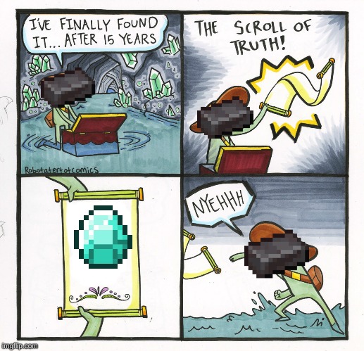 The Scroll Of Truth | image tagged in memes,the scroll of truth | made w/ Imgflip meme maker