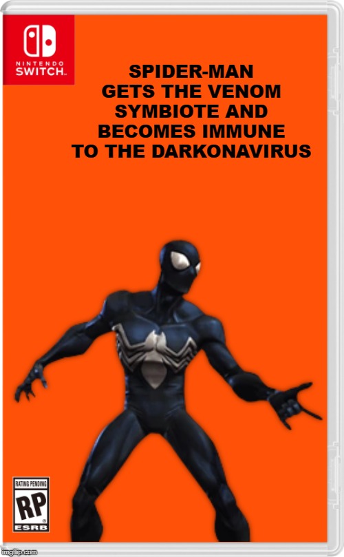 Well, that was quick | SPIDER-MAN GETS THE VENOM SYMBIOTE AND BECOMES IMMUNE TO THE DARKONAVIRUS | image tagged in spider-man,marvel,marvel comics,venom | made w/ Imgflip meme maker