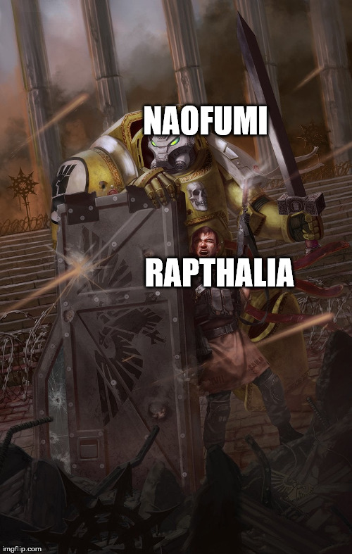 NAOFUMI; RAPTHALIA | image tagged in rising of the shield hero | made w/ Imgflip meme maker