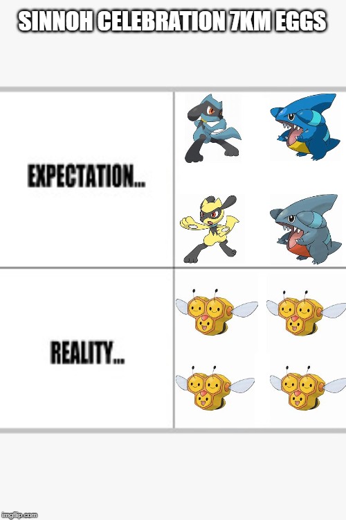 Expectation vs Reality | SINNOH CELEBRATION 7KM EGGS | image tagged in expectation vs reality | made w/ Imgflip meme maker