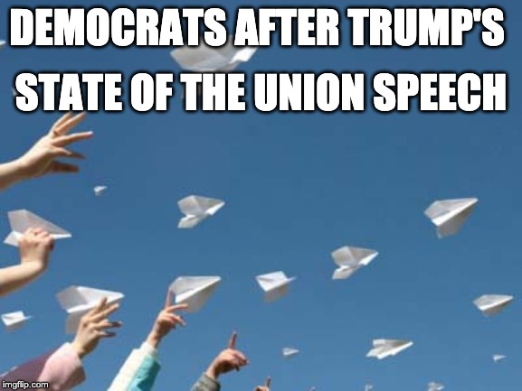 Democrats react to Trump's State of the union speech | DEMOCRATS AFTER TRUMP'S; STATE OF THE UNION SPEECH | image tagged in nancy pelosi,donald trump,state of the union,speech | made w/ Imgflip meme maker