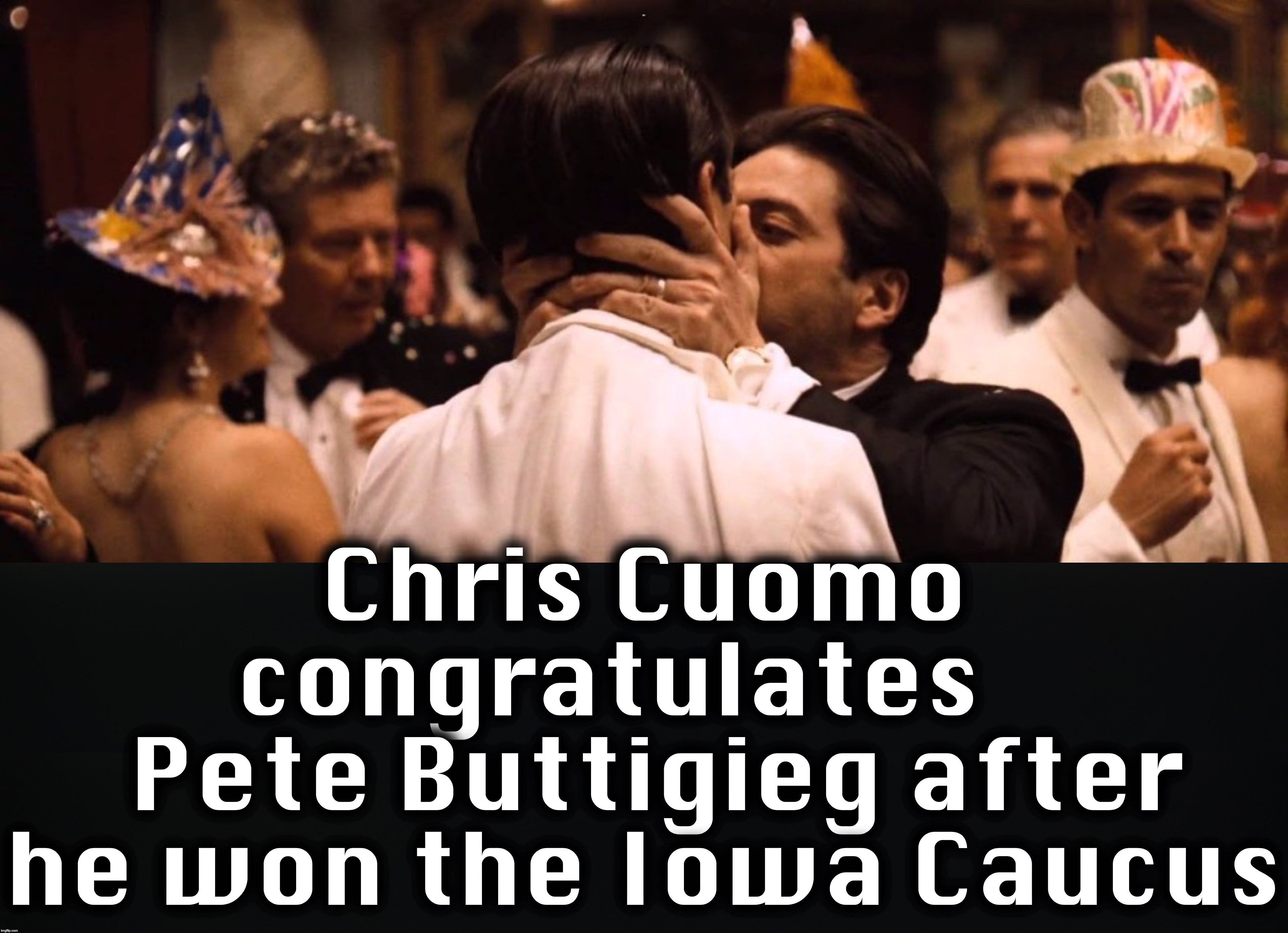 Chris Cuomo congratulates   
 Pete Buttigieg after he won the Iowa Caucus | image tagged in fredo,chris cuomo | made w/ Imgflip meme maker