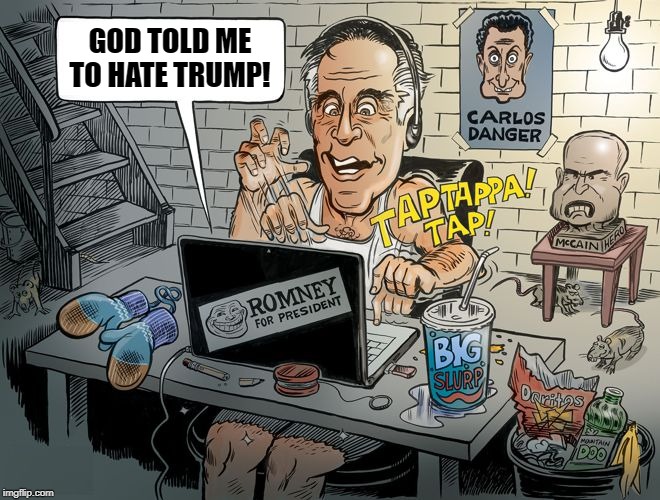Pierre Delecto votes to impeach | GOD TOLD ME TO HATE TRUMP! | image tagged in mitt romney,pierre delecto,donald trump,impeach trump | made w/ Imgflip meme maker