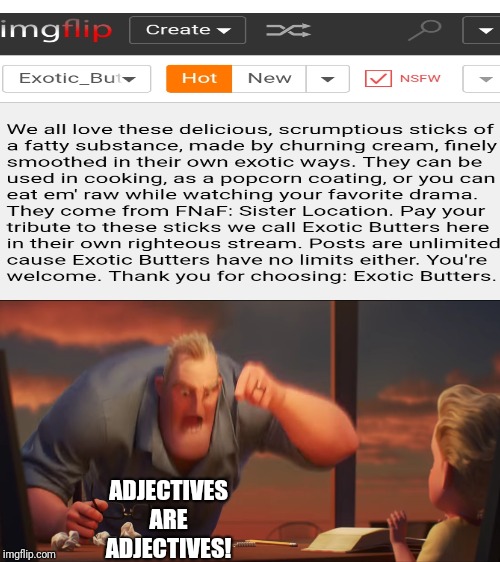 ADJECTIVES ARE ADJECTIVES! | image tagged in blank white template | made w/ Imgflip meme maker