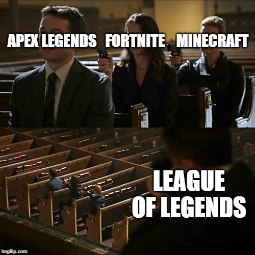 Assassination chain | APEX LEGENDS   FORTNITE    MINECRAFT; LEAGUE OF LEGENDS | image tagged in assassination chain | made w/ Imgflip meme maker