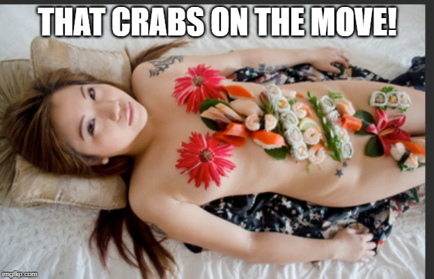 THAT CRABS ON THE MOVE! | made w/ Imgflip meme maker