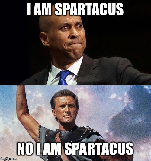 I am spartacus | I AM SPARTACUS; NO I AM SPARTACUS | image tagged in politics | made w/ Imgflip meme maker