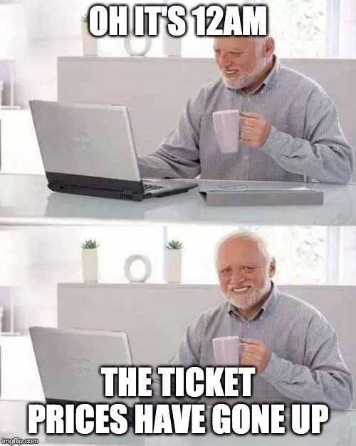 Hide The Pain Harold: ALC | OH IT'S 12AM; THE TICKET PRICES HAVE GONE UP | image tagged in memes,hide the pain harold,animalliberationconference,directactioneverywhere,alc2020,animalliberationnow | made w/ Imgflip meme maker