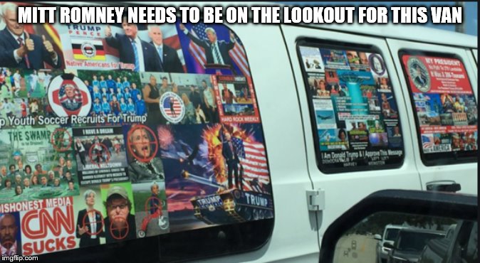 Magat Bomber | MITT ROMNEY NEEDS TO BE ON THE LOOKOUT FOR THIS VAN | image tagged in magat bomber | made w/ Imgflip meme maker