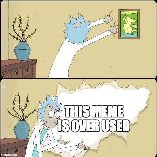Rick Rips Wallpaper | THIS MEME IS OVER USED | image tagged in rick rips wallpaper | made w/ Imgflip meme maker