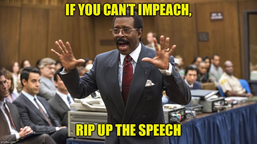 Rip It, Nancy | IF YOU CAN’T IMPEACH, RIP UP THE SPEECH | image tagged in if the glove don't fit,rip,sotu,nancy pelosi,speech | made w/ Imgflip meme maker