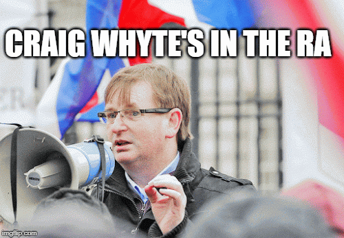 CRAIG WHYTE'S IN THE RA | image tagged in gifs | made w/ Imgflip images-to-gif maker
