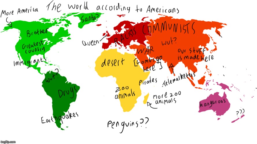 America According to Americans | image tagged in america according to americans | made w/ Imgflip meme maker