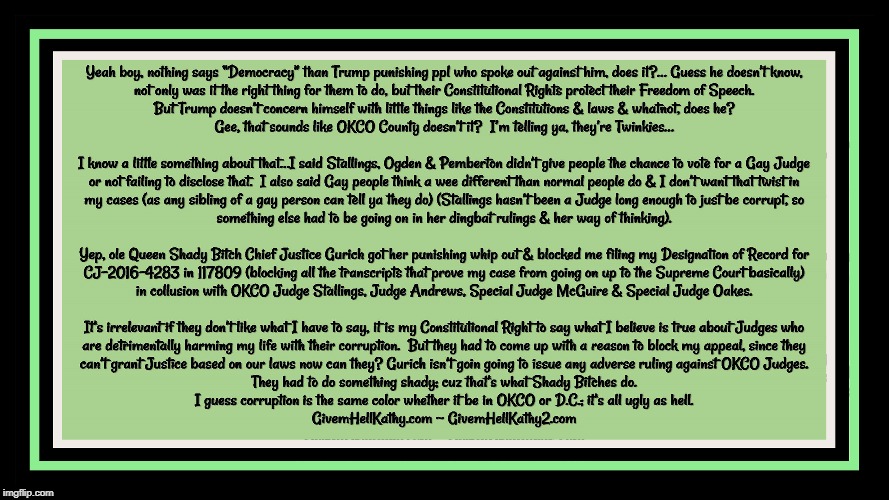 Trump, like OKCO Shady Bitches, jives in North Korean Law.
GivemHellKathy.com ~ GivemHellKathy2.com | image tagged in oklahoma,corruption,washington dc | made w/ Imgflip meme maker