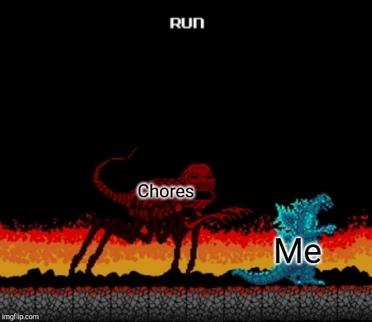 Red | Chores; Me | image tagged in red | made w/ Imgflip meme maker