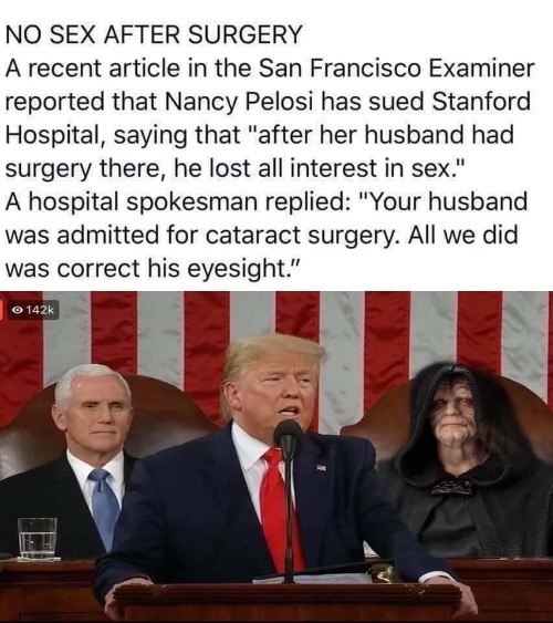 Pelosi Sues Stanford Hospital Due to Husband Losing Interest in Sex | image tagged in good old nancy pelosi,nancy pelosi wtf,nancy pelosi is crazy,state of the union,triggered liberal,funny | made w/ Imgflip meme maker