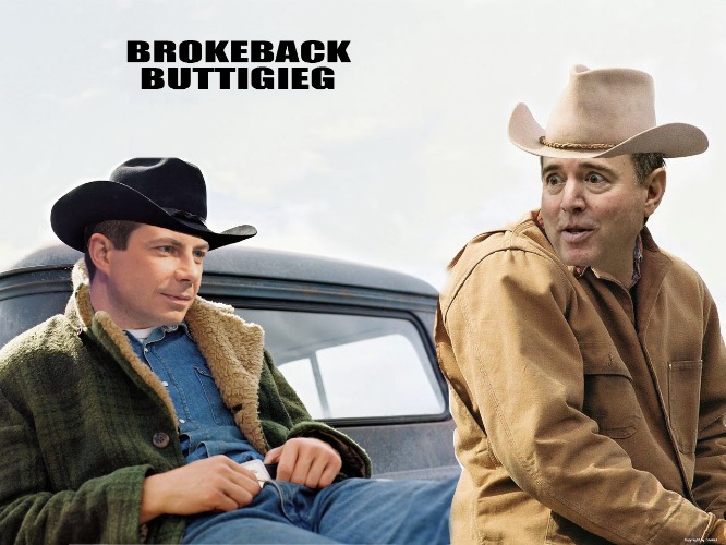 Brokeback Buttigieg | image tagged in brokeback mountain,pete buttigieg,adam schiff,butt buddies,gay douchebag,faggot | made w/ Imgflip meme maker