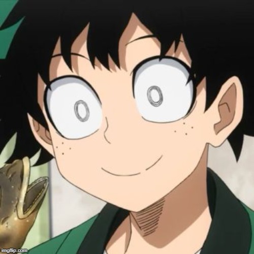 Triggered Deku | image tagged in triggered deku | made w/ Imgflip meme maker