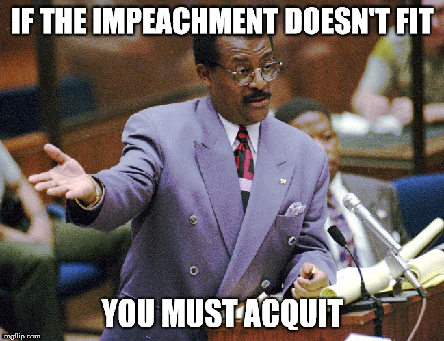Unlike those gloves this impeachment never did fit. Also wish I woulda thought of this sooner. | IF THE IMPEACHMENT DOESN'T FIT; YOU MUST ACQUIT | image tagged in impeachment,president trump,trial,senate,congress | made w/ Imgflip meme maker
