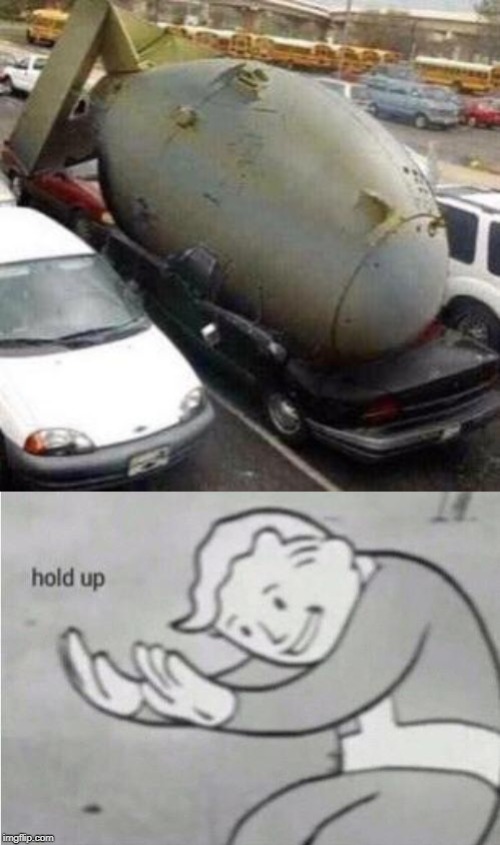 Now that's my kind of car | image tagged in memes,fallout hold up,nuclear bomb,cars,road rage | made w/ Imgflip meme maker