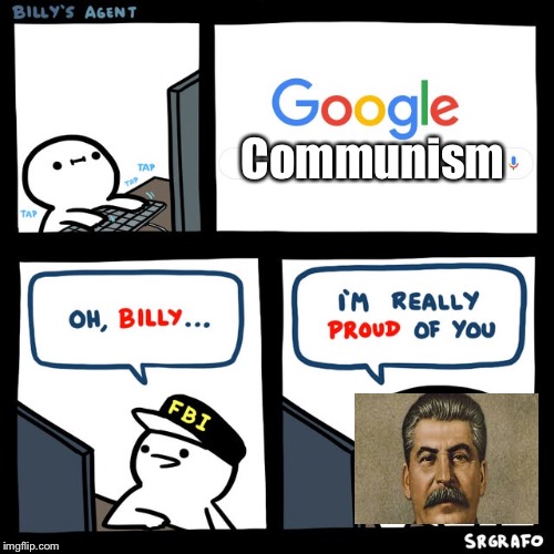 Billy's FBI Agent | Communism | image tagged in billy's fbi agent | made w/ Imgflip meme maker