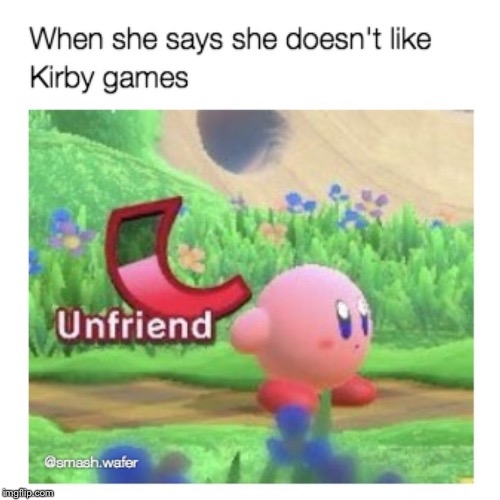 image tagged in kirby,funny,nintendo | made w/ Imgflip meme maker