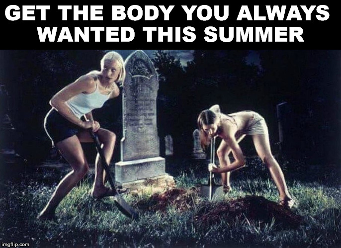 GET THE BODY YOU ALWAYS 
WANTED THIS SUMMER | made w/ Imgflip meme maker