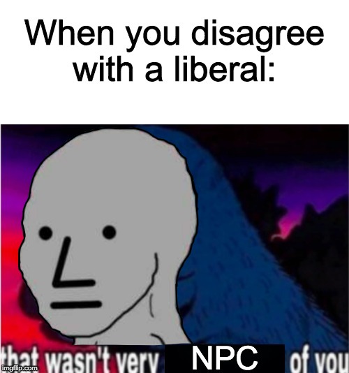 Image tagged in that wasnt very cash money,npc meme,funny ...