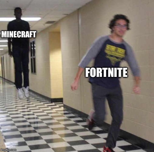 floating boy chasing running boy | MINECRAFT; FORTNITE | image tagged in floating boy chasing running boy,memes,fortnite,minecraft,gaming | made w/ Imgflip meme maker