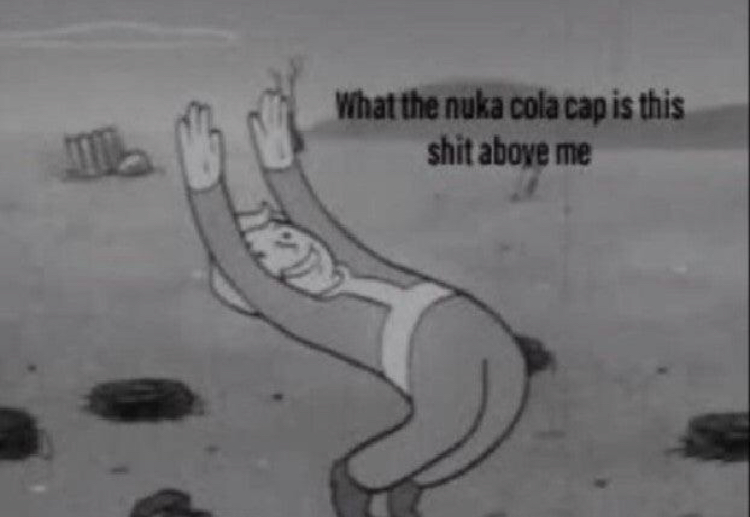 High Quality fallout what in the nuka cola cap is this above me Blank Meme Template