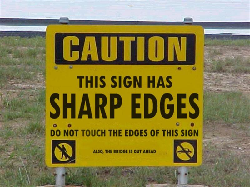 High Quality Caution this sign has Sharp Edges Blank Meme Template
