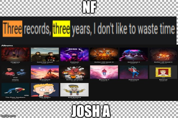 Free | NF; JOSH A | image tagged in free | made w/ Imgflip meme maker