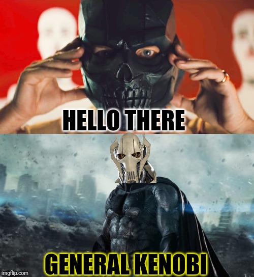 I thought about this meme so I made it | HELLO THERE; GENERAL KENOBI | image tagged in memes,funny,dc comics,star wars,birds of prey,batman | made w/ Imgflip meme maker