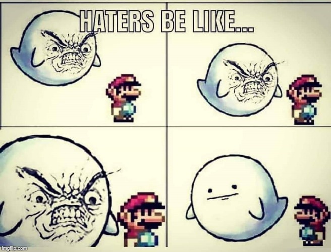 image tagged in super mario,haters gonna hate,haters | made w/ Imgflip meme maker