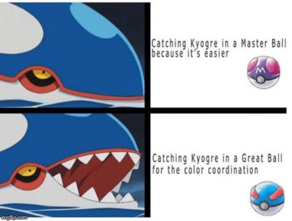 Great Ball | image tagged in funny,pokemon | made w/ Imgflip meme maker