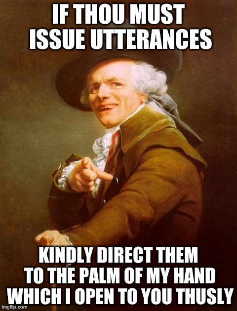 Talk to the Hand! | image tagged in memes,joseph ducreux | made w/ Imgflip meme maker
