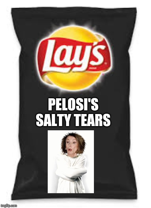 Lays Do Us A Flavor Blank Black | PELOSI'S SALTY TEARS | image tagged in lays do us a flavor blank black | made w/ Imgflip meme maker