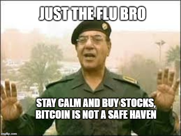 JUST THE FLU BRO; STAY CALM AND BUY STOCKS, BITCOIN IS NOT A SAFE HAVEN | made w/ Imgflip meme maker