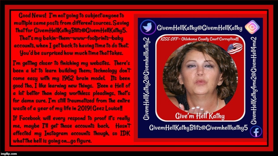 GivemHellKathy.com ~ GivemHellKathy2.com ~ GivemHellKathy4me2.com ~GivemHellKathyBlitz~ | image tagged in oklahoma,court,corruption,supreme court,judge,tyranny | made w/ Imgflip meme maker