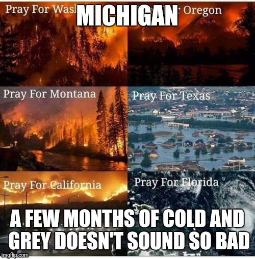 image tagged in michigan,weather,cold weather | made w/ Imgflip meme maker