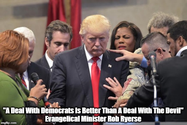 Evangelical Minister: "A Deal With Democrats Is Better Than A Deal With The Devil" | "A Deal With Democrats Is Better Than A Deal With The Devil"
Evangelical Minister Rob Ryerse | image tagged in pact with satan,evangelicals sell their souls,conservative christians are neither | made w/ Imgflip meme maker