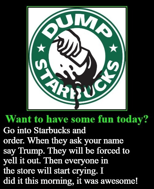 This really works. I tried it this morning. | image tagged in dump starbucks,starbucks barista,starbucks,starbucks red cup,sjw triggered,triggered liberal | made w/ Imgflip meme maker