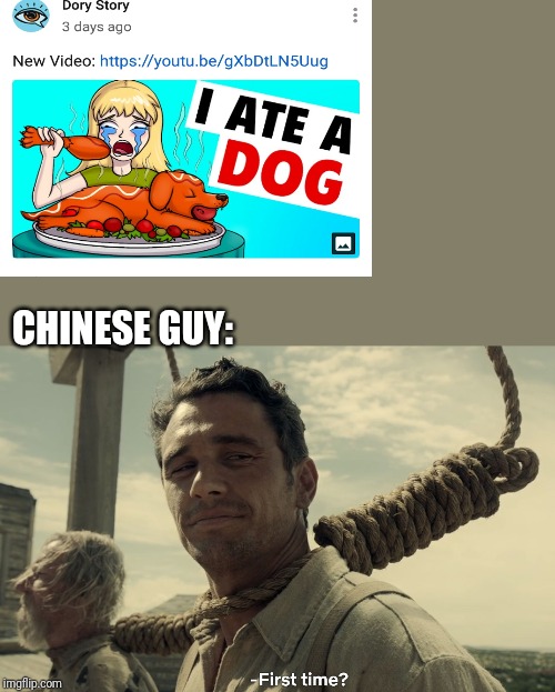 first time | CHINESE GUY: | image tagged in first time | made w/ Imgflip meme maker